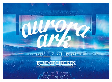 BUMP OF CHICKEN「BUMP OF CHICKEN TOUR 2019 aurora ark TOKYO DOME」ジャケット