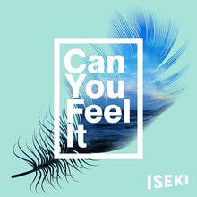 ISEKI「Can You Feel It」配信リリース