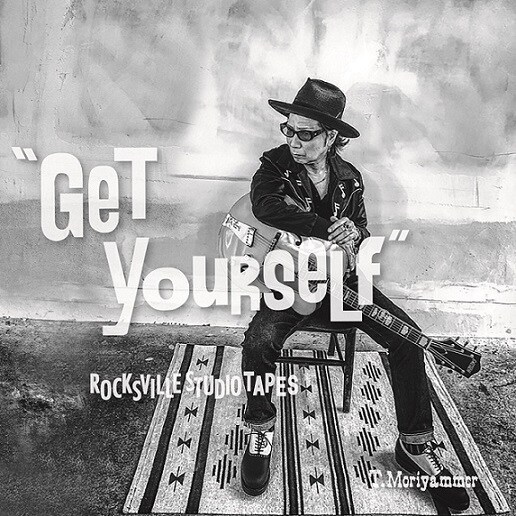 T.MORIYAMMER「GET YOURSELF」ジャケット