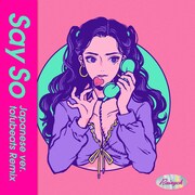 Rainych「Say So -Japanese version- tofubeats Remix」配信ジャケット