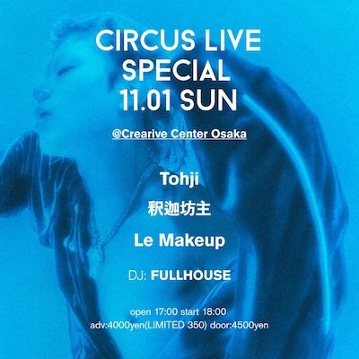 「CIRCUS LIVE SPECIAL with Tohji , 釈迦坊主 , Le Makeup」告知ビジュアル