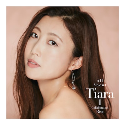 Tiara「All About Tiara I / Collaboration Best」配信ジャケット