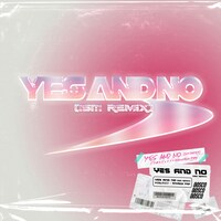 ドリカムディスコ × Shurkn Pap「YES「YES AND NO（ISM Remix）」配信ジャケット