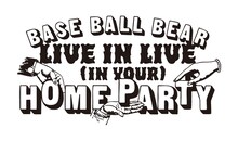 Base Ball Bear「LIVE IN LIVE～（IN YOUR） HOME PARTY～」ロゴ