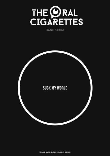 THE ORAL CIGARETTES「SUCK MY WORLD」バンドスコア表紙