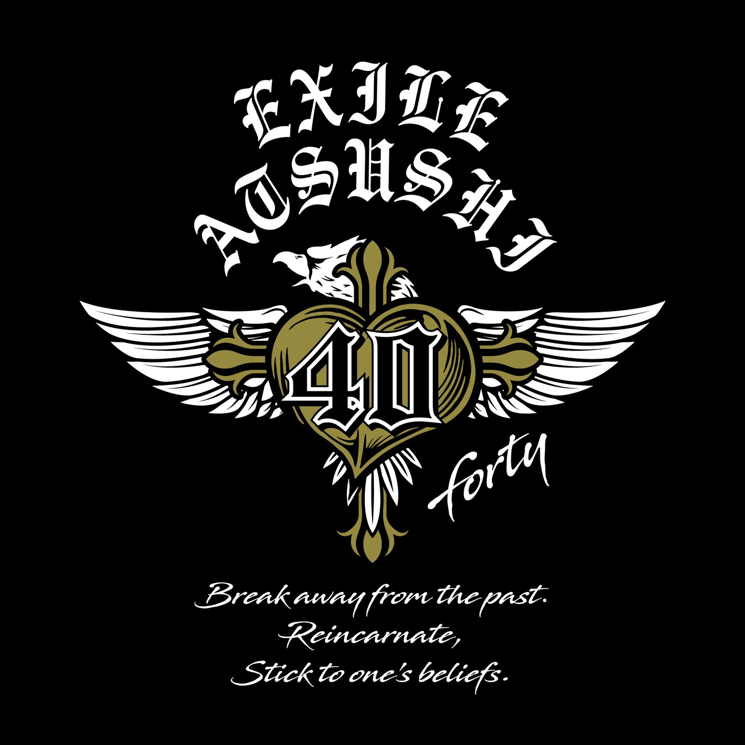 EXILE ATSUSHI「40 ～forty～」CD仕様ジャケット