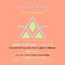 THE MICETEETH「THRONE NIGHT vol.14 LIVE STREAMING」告知ビジュアル