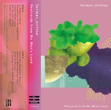 former_airline「Postcards from No Man's Land」カセットテープのジャケット。