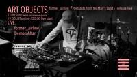 「『ART OBJECTS』former_airline "Postcards from No Man's Land" release live」告知ビジュアル