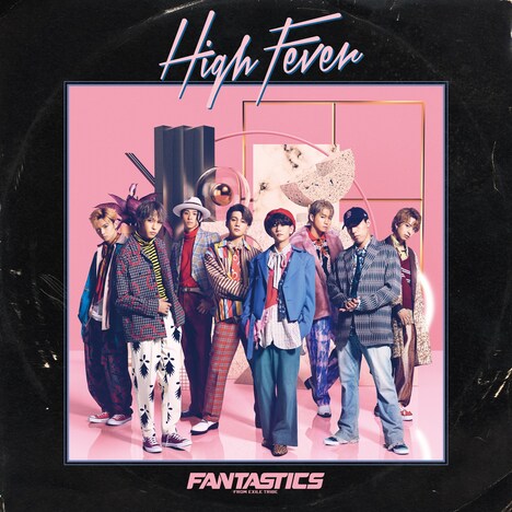 FANTASTICS from EXILE TRIBE「High Fever」CD+DVDジャケット