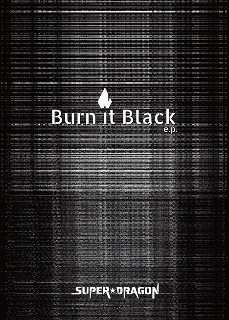 SUPER★DRAGON「Burn It Black e.p.」Limited Boxジャケット
