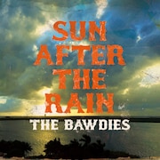 THE BAWDIES「SUN AFTER THE RAIN」配信ジャケット