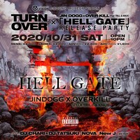 TURN OVER ×JIN DOGG × OVER KILL (FUJI TRILL & KNUX) 「HELL GATE」RELEASE PARTYフライヤー