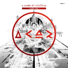 a crowd of rebellion「Zealot City」ジャケット