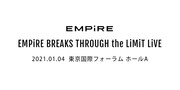 「【開催決定】EMPiRE BREAKS THROUGH the LiMiT LiVE at 東京国際フォーラムホールA」映像より。