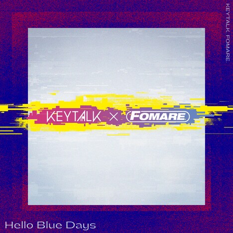 KEYTALK×FOMARE「Hello Blue Days」配信ジャケット