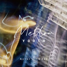Mellow Youth「Actor's / Odor」ジャケット