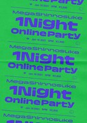 Mega Shinnosuke「Mega Shinnosuke 1Night Online Party」告知用ビジュアル