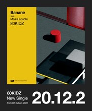 80KIDZ「Banane feat. Maika Loubte」告知ビジュアル