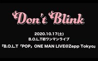 B.O.L.T「Don't Blink」ライブ映像より。