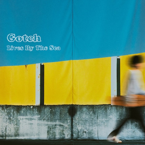 Gotch「Lives By The Sea」配信ジャケット