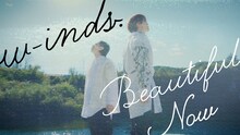 w-inds.「Beautiful Now」MVより。