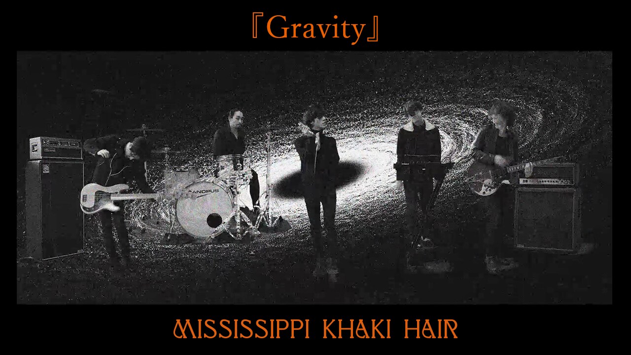 Mississippi Khaki Hair「Gravity」ミュージックビデオのサムネイル。