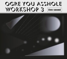 OGRE YOU ASSHOLE「workshop 3」ジャケット