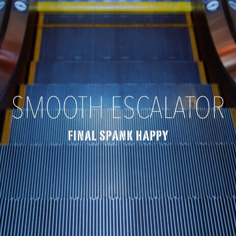FINAL SPANK HAPPY「SMOOTH ESCALATOR」配信ジャケット