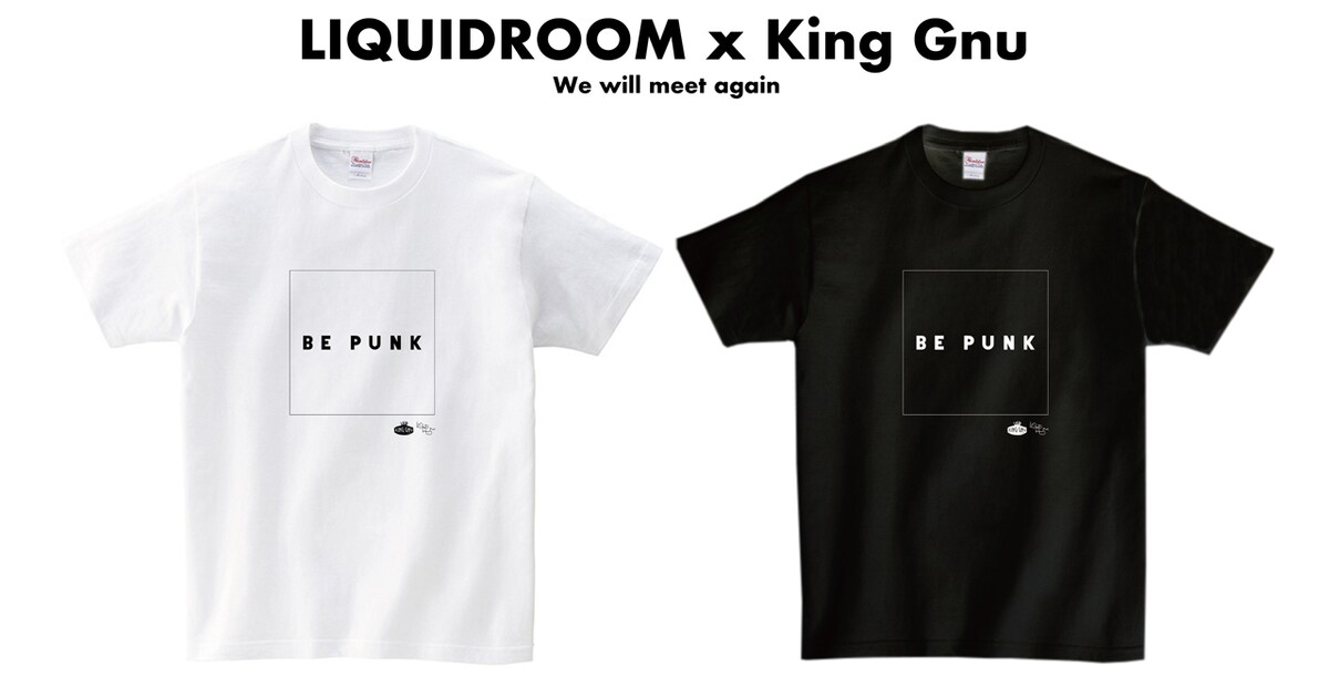 King GnuとLIQUIDROOMのコラボTシャツ登場、胸に「BE PUNK」 - 音楽 