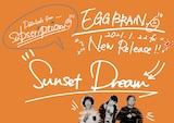 EGG BRAIN「Sunset Dream」告知画像