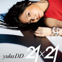 yukaDD(;´∀｀)「21×21」通常盤ジャケット