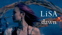 LiSA「dawn」ミュージックビデオのサムネイル。