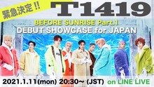 「T1419 DEBUT SHOWCASE for JAPAN」ビジュアル