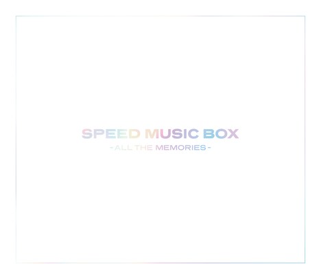 「SPEED MUSIC BOX -ALL THE MEMORIES-」SPEEDジャケット