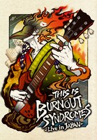 BURNOUT SYNDROMES「THIS IS BURNOUT SYNDROMES -Live in JAPAN」ジャケット