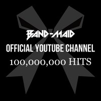 BAND-MAIDのYouTube公式アカウント総視聴回数の1億回突破を告げるビジュアル。