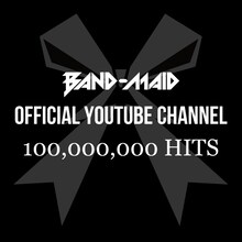 BAND-MAIDのYouTube公式アカウント総視聴回数の1億回突破を告げるビジュアル。