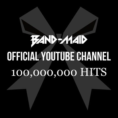 BAND-MAIDのYouTube公式アカウント総視聴回数の1億回突破を告げるビジュアル。