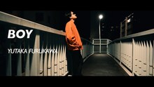 フルカワユタカ「BOY」ミュージックビデオより。