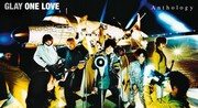 GLAYの2001年アルバム「ONE LOVE」アンソロジー盤リリース決定