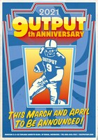 「Output 9th ANNIVERSARY」フライヤー