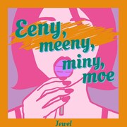 Jewel「Eeny, meeny, miny, moe」配信ジャケット
