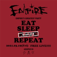 「EMPiRE'S GREATEST PARTY -EAT SLEEP EMPiRE REPEAT-」告知ビジュアル