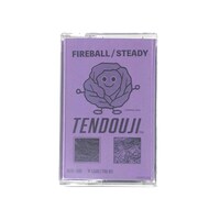 TENDOUJI「FIREBALL / STEADY」