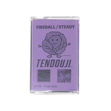TENDOUJI「FIREBALL / STEADY」