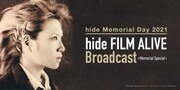 「hide Memorial Day 2021 hide FILM ALIVE Broadcast - Memorial Special-」キービジュアル
