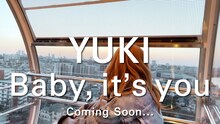 YUKI「Baby, it's you」ティザー映像より。
