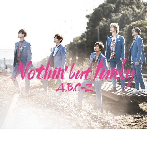 A.B.C-Z「Nothin' but funky」初回限定盤Aジャケット
