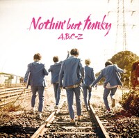 A.B.C-Z「Nothin' but funky」通常盤ジャケット